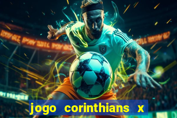 jogo corinthians x fortaleza ao vivo gratis